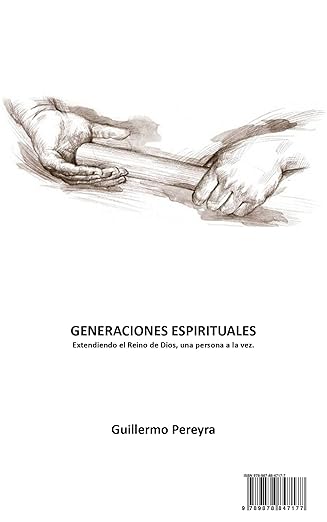 Generaciones Espirituales: Extendiendo el Reino de Dios una persona a la vez
